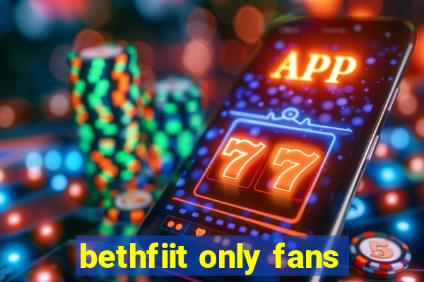 bethfiit only fans