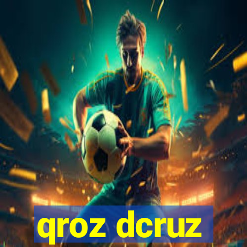 qroz dcruz