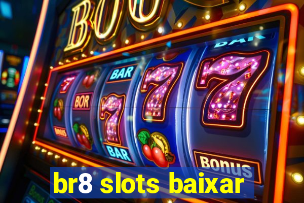 br8 slots baixar