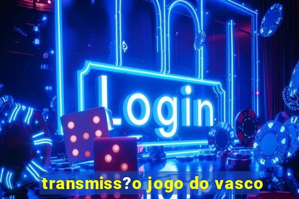 transmiss?o jogo do vasco