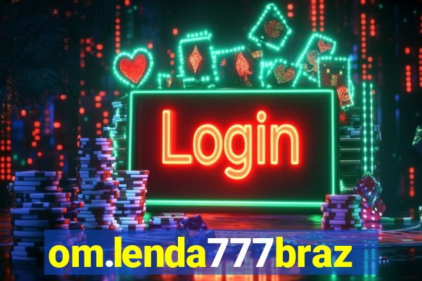 om.lenda777brazil.game