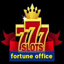 fortune office