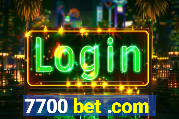 7700 bet .com