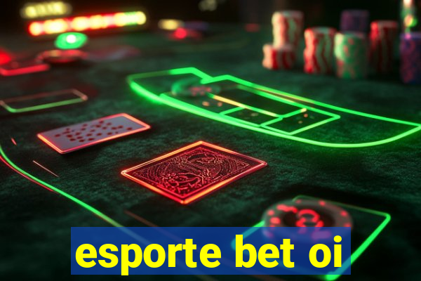 esporte bet oi