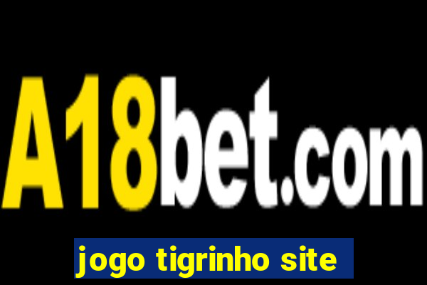 jogo tigrinho site