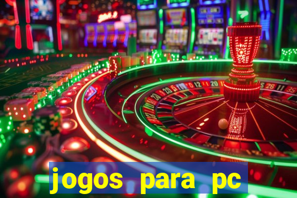 jogos para pc fraco torrent