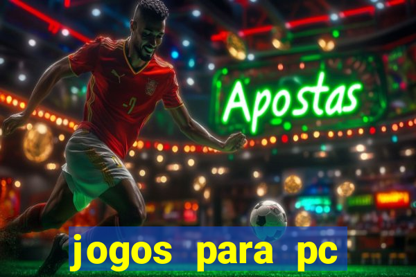 jogos para pc fraco torrent