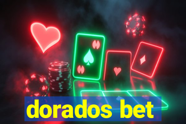 dorados bet