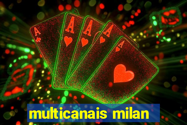 multicanais milan