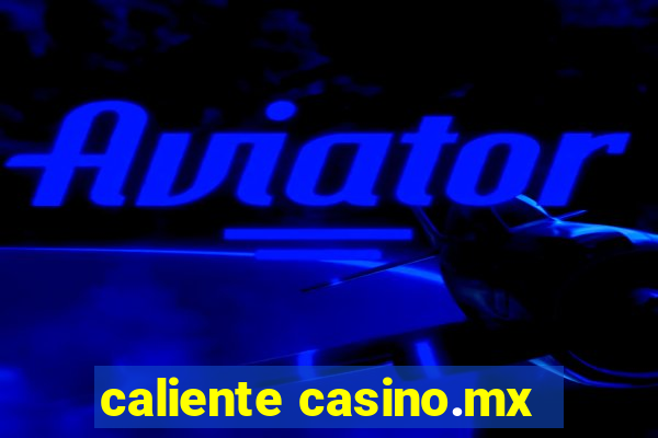 caliente casino.mx