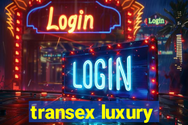 transex luxury