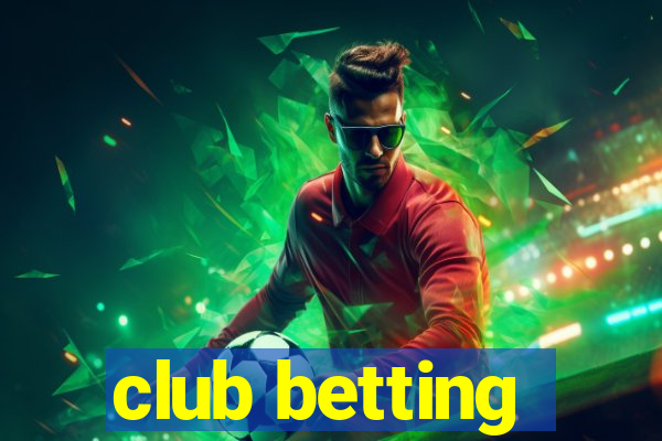 club betting