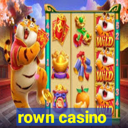 rown casino