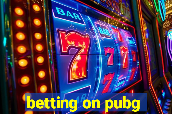 betting on pubg