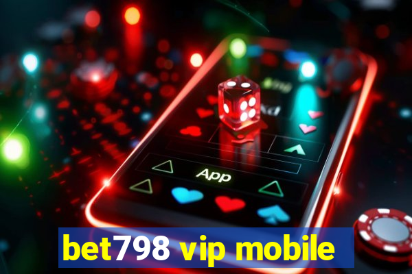 bet798 vip mobile