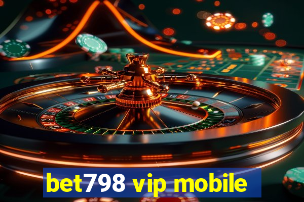 bet798 vip mobile