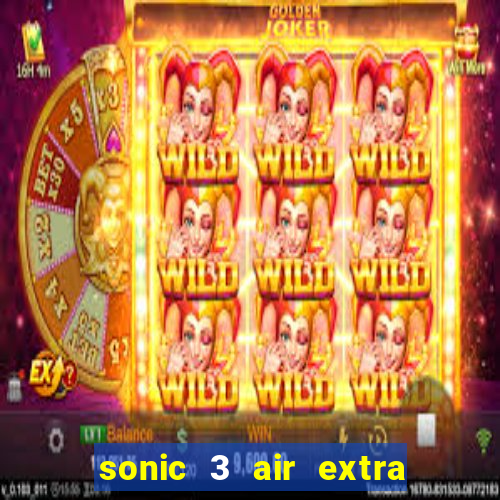 sonic 3 air extra slot ray