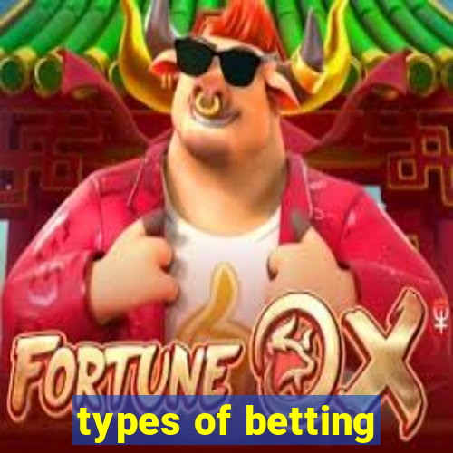 types of betting