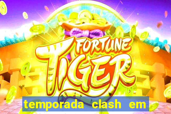 temporada clash em bingo go