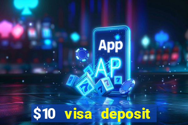 $10 visa deposit casinos australia