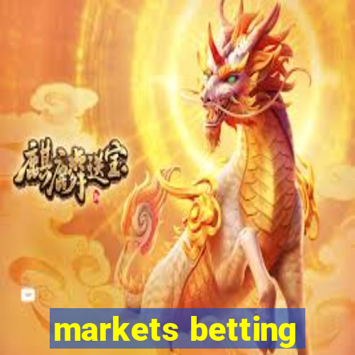 markets betting