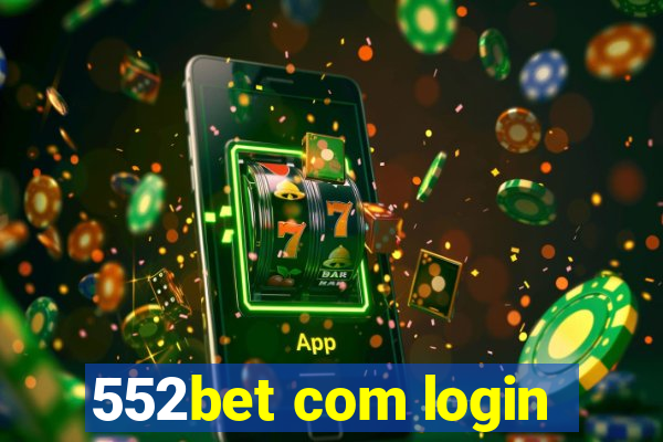 552bet com login