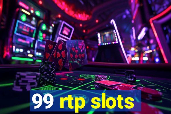 99 rtp slots