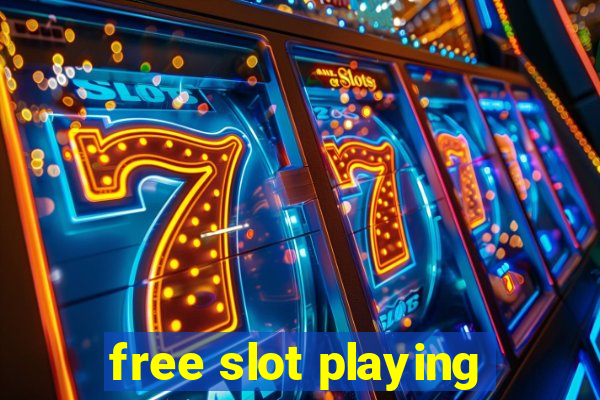 free slot playing