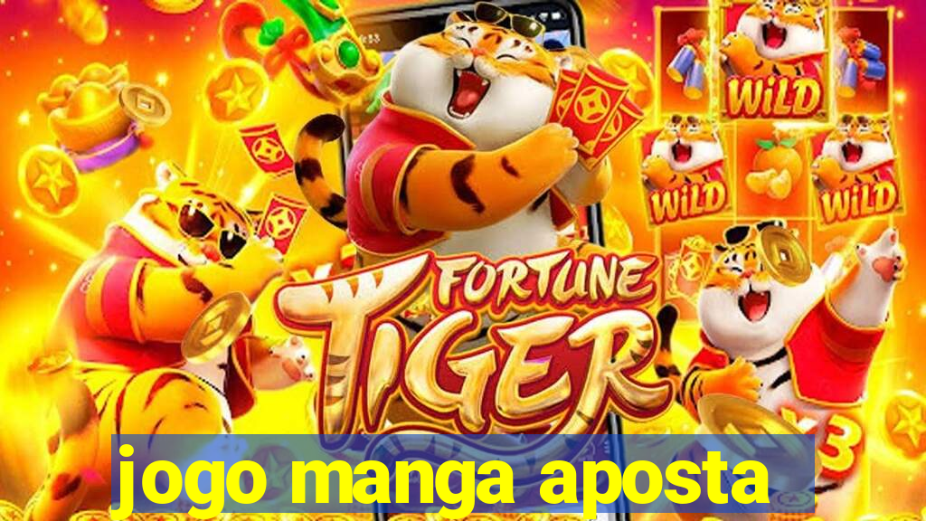 jogo manga aposta