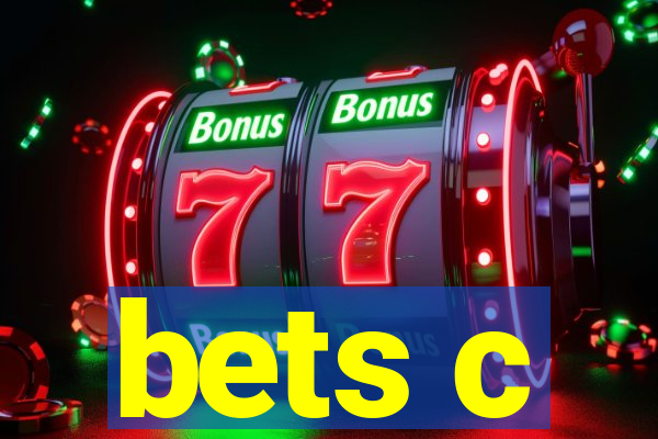 bets c