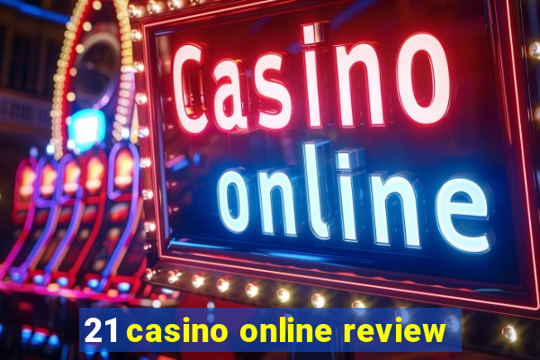 21 casino online review