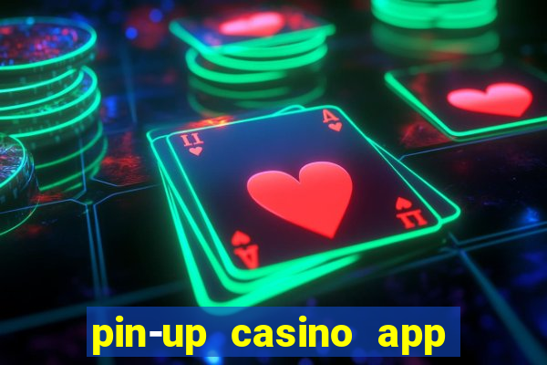 pin-up casino app download apk