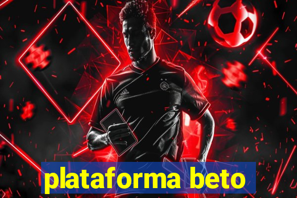 plataforma beto