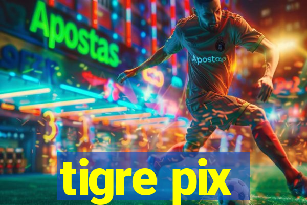 tigre pix