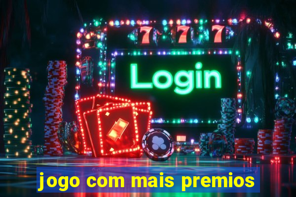 jogo com mais premios