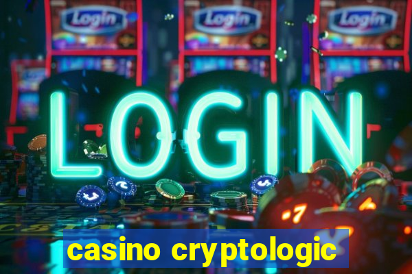 casino cryptologic