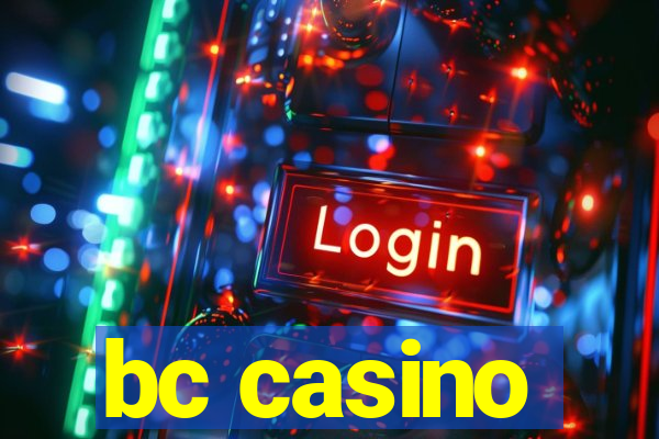 bc casino