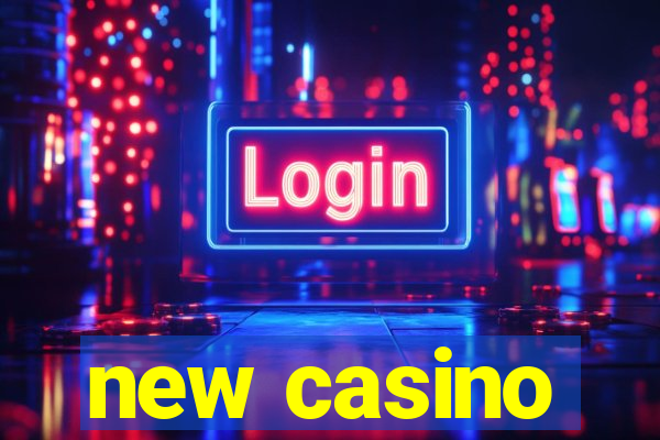 new casino