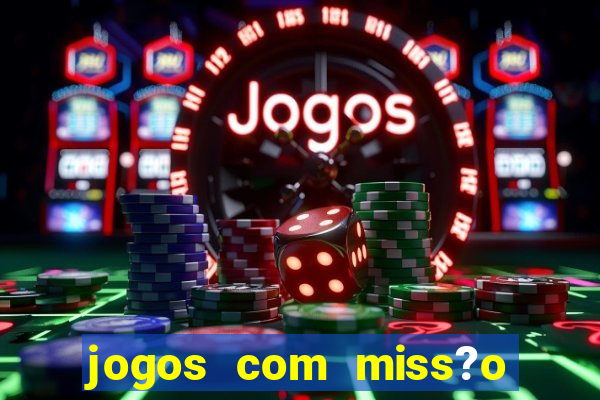 jogos com miss?o slots grátis