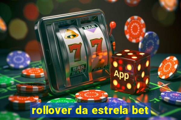 rollover da estrela bet