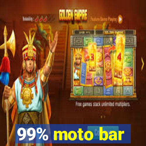 99% moto bar