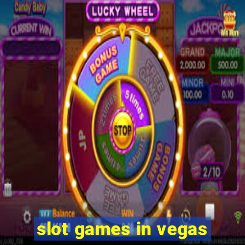 slot games in vegas