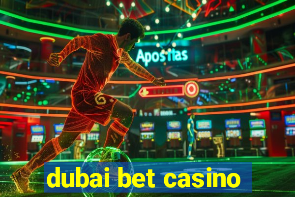 dubai bet casino