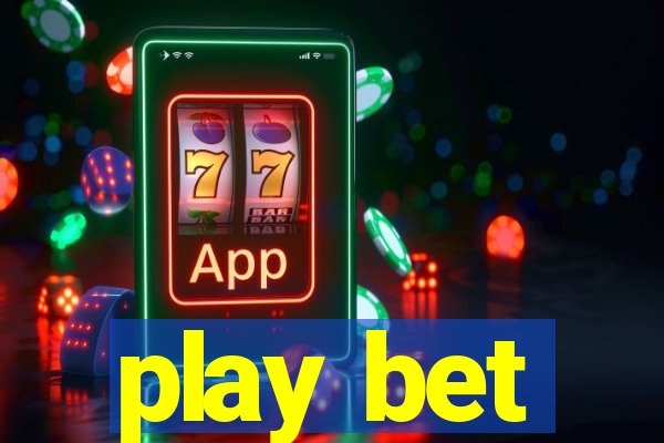 play bet