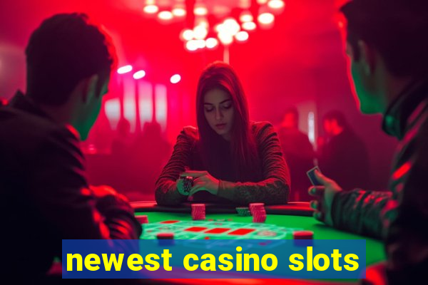 newest casino slots