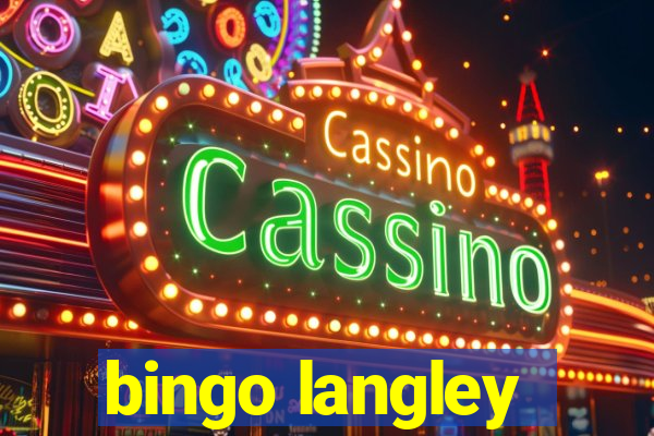 bingo langley