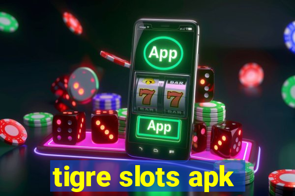 tigre slots apk