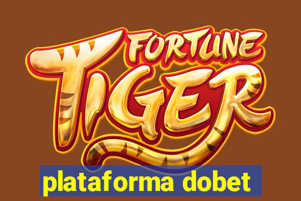 plataforma dobet