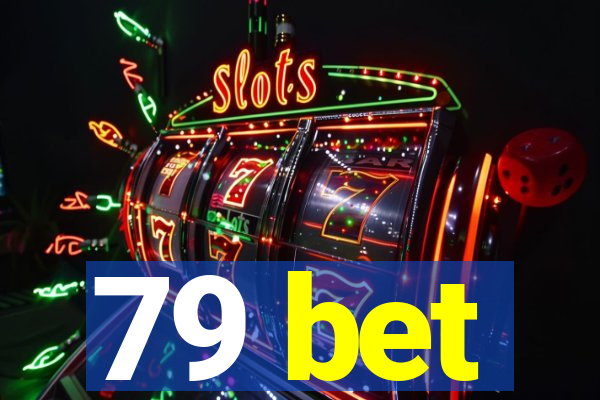 79 bet