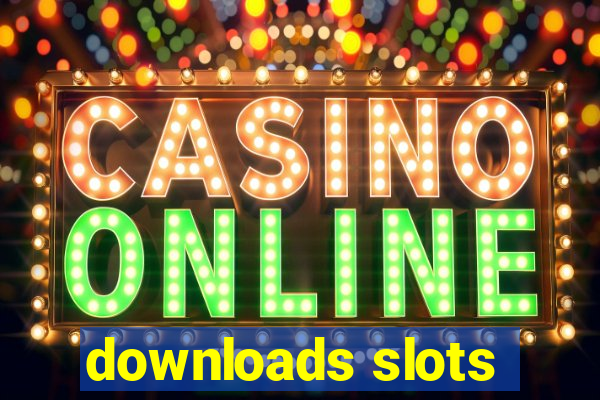 downloads slots